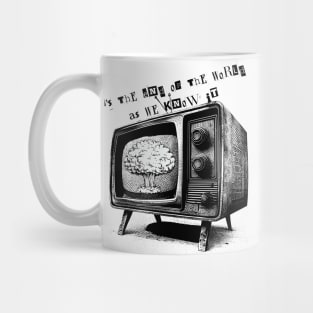 Nuclear End Televised Tee! Mug